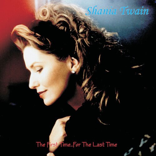 TWAIN,SHANIA - FIRST TIME FOR THE LAST TIME - RECORD