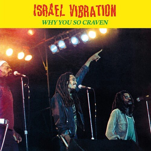 ISRAEL VIBRATION - WHY YOU SO CRAVEN - RECORD