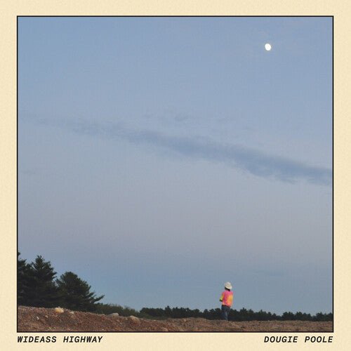 POOLE,DOUGIE - WIDEASS HIGHWAY - RECORD
