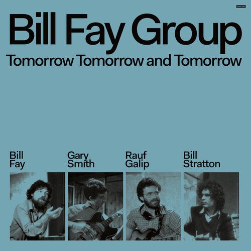 FAY,BILL GROUP - TOMORROW TOMORROW & TOMORROW - RECORD