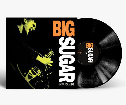 BIG SUGAR - 500 POUNDS - RECORD