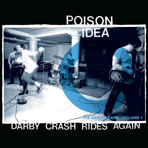 POISON IDEA - DARBY CRASH RIDES AGAIN (2024 REMASTERED PRESSING) - RECORD