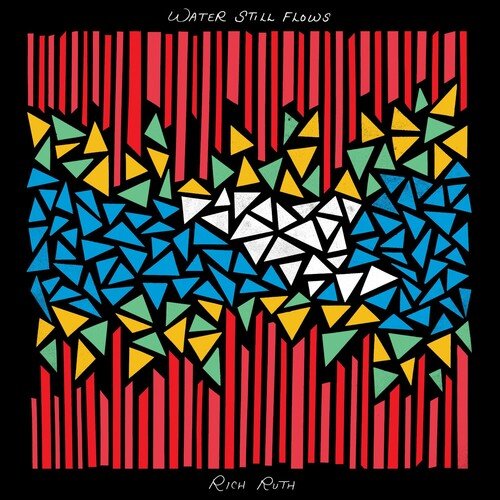 RICH RUTH - WATER STILL FLOWS - RECORD