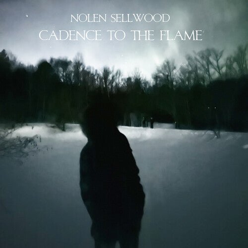SELLWOOD,NOLEN - CADENCE TO THE FLAME - RECORD