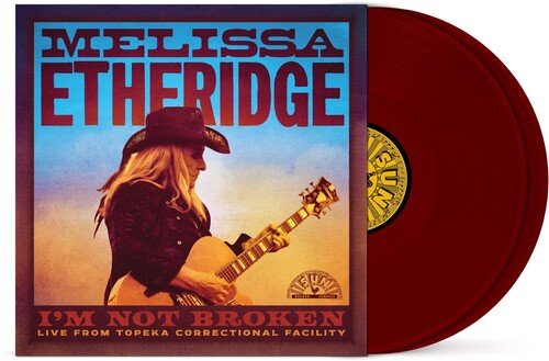 ETHERIDGE,MELISSA - I'M NOT BROKEN: LIVE TOPEKA CORRECTIONAL FACILITY - RECORD