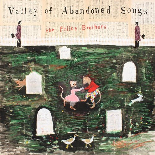 FELICE BROTHERS - VALLEY OF ABANDONED SONGS - RECORD