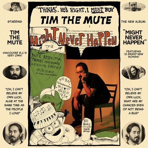 TIM THE MUTE - MIGHT NEVER HAPPEN - RECORD