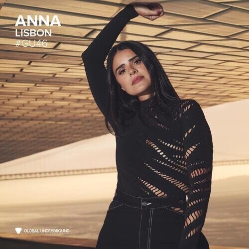 ANNA - GLOBAL UNDERGROUND #46: ANNA - LISBON - RECORD