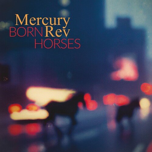MERCURY REV - BORN HORSES - RECORD