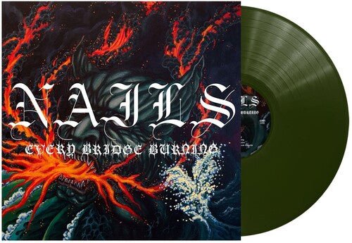 NAILS - EVERY BRIDGE BURNING - FOREST GREEN - RECORD