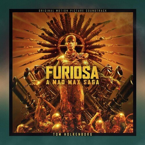 HOLKENBORG,TOM - FURIOSA: A MAD MAX SAGA - O.S.T. - RECORD