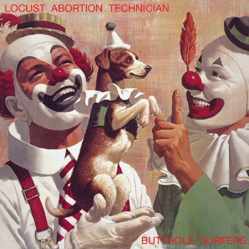 BUTTHOLE SURFERS - LOCUST ABORTION TECHNICIAN - RECORD