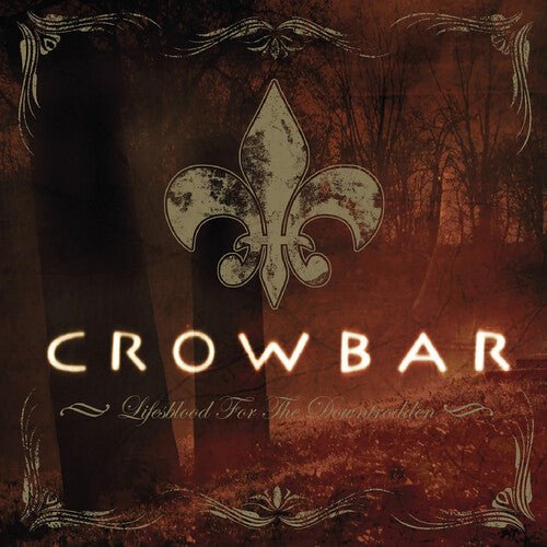 CROWBAR - LIFESBLOOD FOR THE DOWNTRODDEN - RECORD