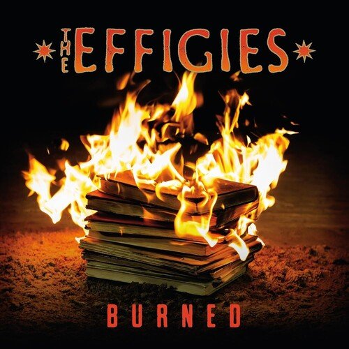 EFFIGIES - BURNED - RECORD