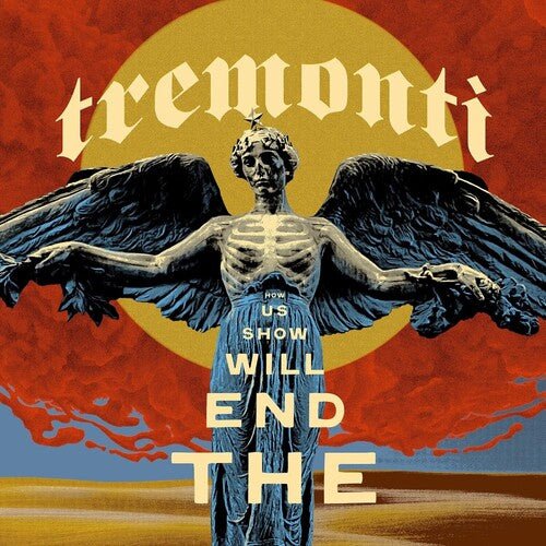 TREMONTI - END WILL SHOW US HOW - RECORD