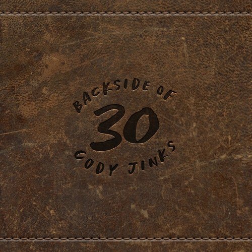 JINKS,CODY - BACKSIDE OF 30 - RECORD