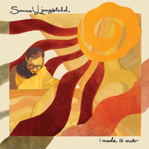 LJUNGBLAHD,SAMUEL - I MADE IT OUT - RECORD