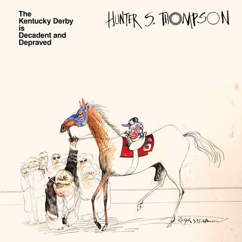 THOMPSON,HUNTER S. - KENTUCKY DERBY IS DECADENT & DEPRAVED - RECORD