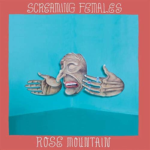 SCREAMING FEMALES - ROSE MOUNTAIN - RECORD