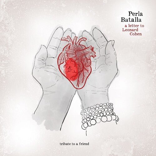 BATALLA,PERLA - LETTER TO LEONARD COHEN: TRIBUTE TO A FRIEND - RECORD