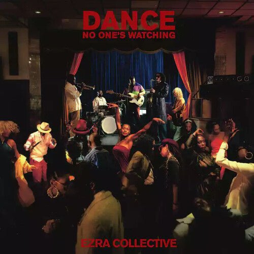 EZRA COLLECTIVE - DANCE, NO ONE'S WATCHING - RECORD