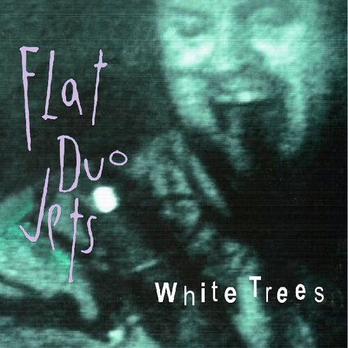 FLAT DUO JETS - WHITE TREES - RECORD