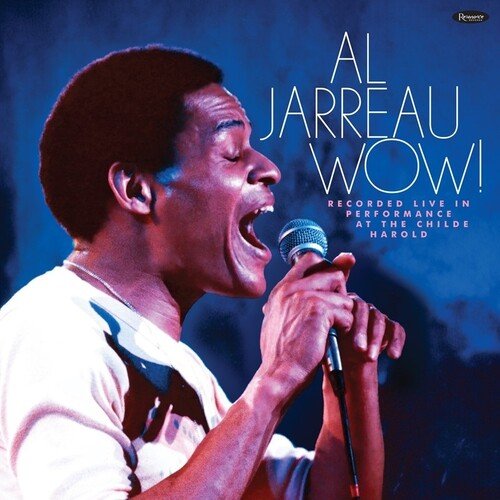 JARREAU,AL - WOW! RECORDED LIVE IN PERFORMANCE AT THE CHILDE - RECORD
