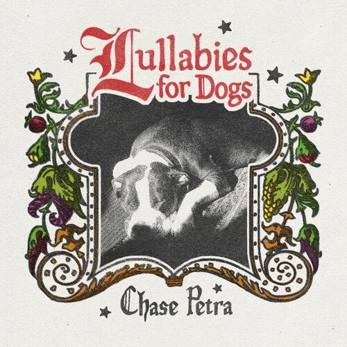 CHASE PETRA - LULLABIES FOR DOGS - RECORD