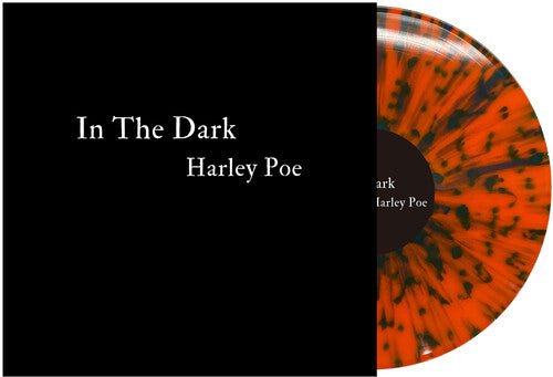 HARLEY POE - IN THE DARK: OR B-MOVIE TRASH - RECORD