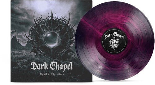DARK CHAPEL - SPIRIT IN THE GLASS - GRAPE & BLACK ICE GALAXY - RECORD