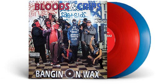 BLOODS & CRIPS - BANGIN ON WAX - RECORD