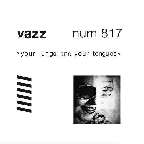 VAZZ - YOUR LUNGS & YOUR TONGUES - RECORD