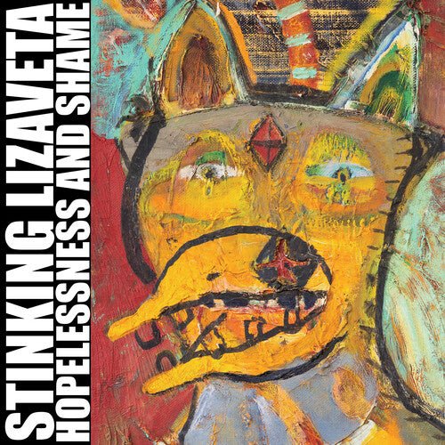 STINKING LIZAVETA - HOPELESSNESS AND SHAME - RECORD