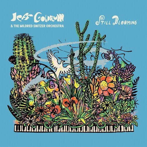 GOLDBLUM,JEFF & MILDRED SNITZER ORCHESTRA - STILL BLOOMING - RECORD