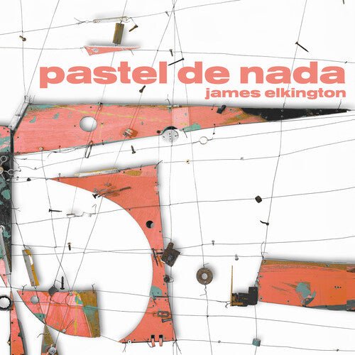 ELKINGTON,JAMES - PASTEL DE NADA - RECORD