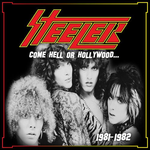 STEELER - COME HELL OR HOLLYWOOD 1981-1982 - YELLOW - RECORD