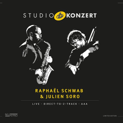 SCHWAB,RAPHAEL / SORO,JULIEN - STUDIO KONZERT - RECORD