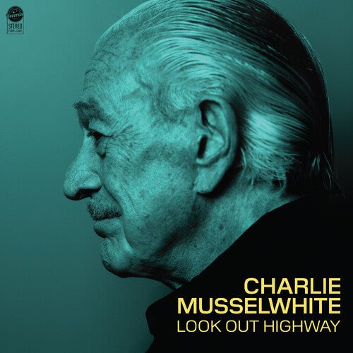 MUSSELWHITE,CHARLIE - LOOK OUT HIGHWAY - RECORD