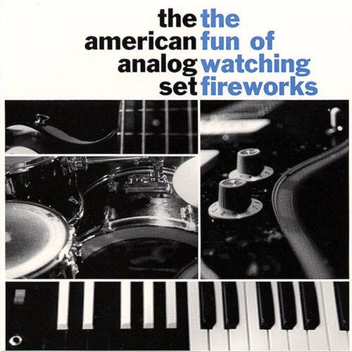 AMERICAN ANALOG SET - FUN OF WATCHING FIREWORKS - RECORD