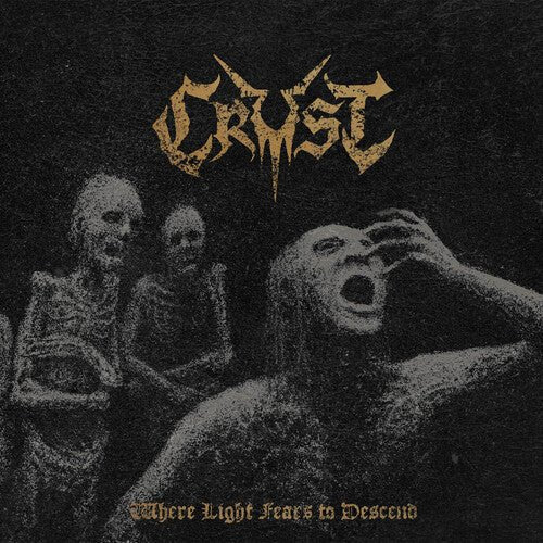 CRUST - WHERE LIGHT FEARS TO DESCEND - RECORD