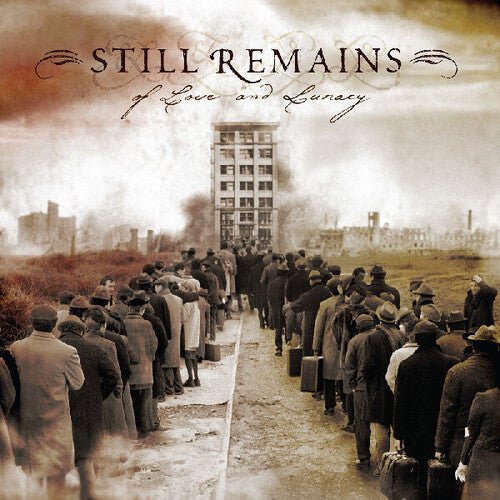 STILL REMAINS - OF LOVE AND LUNACY - RECORD