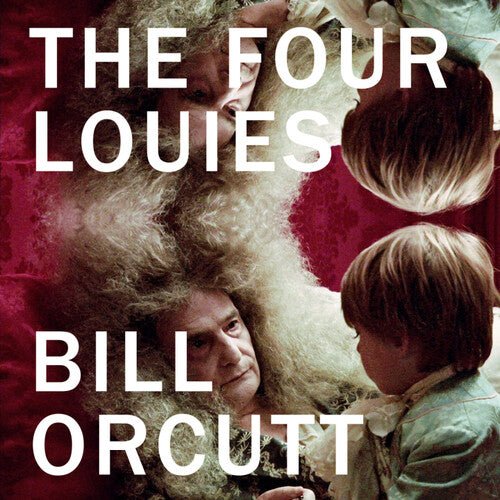 ORCUTT,BILL - FOUR LOUIES - RECORD