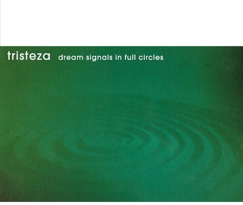 TRISTEZA - DREAM SIGNALS IN FULL CIRCLES - RECORD