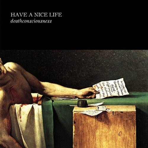HAVE A NICE LIFE - DEATHCONSCIOUSNESS - RECORD