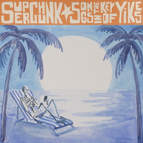 SUPERCHUNK - SONGS IN THE KEY OF YIKES - RECORD