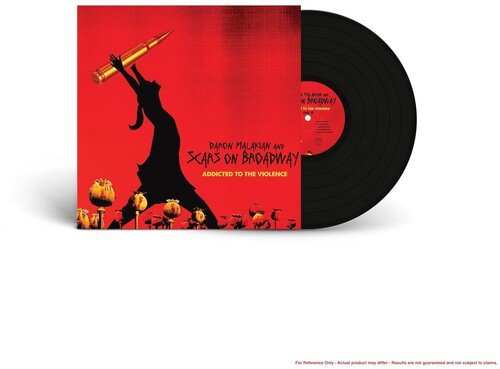 MALAKIAN,DARON / SCARS ON BROADWAY - ADDICTED TO THE VIOLENCE - RECORD
