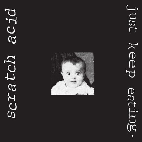 SCRATCH ACID - JUST KEEP EATING - RECORD