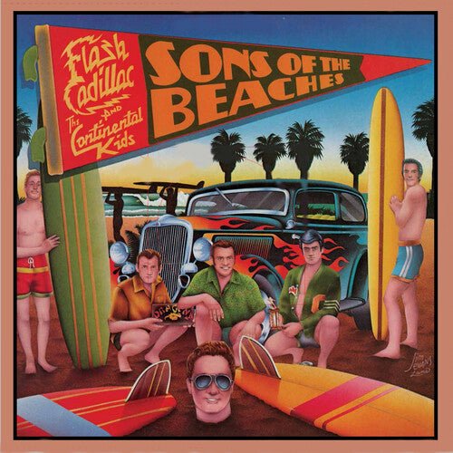 FLASH CADILLAC / CONTINENTAL KIDS - SONS OF THE BEACHES - RECORD