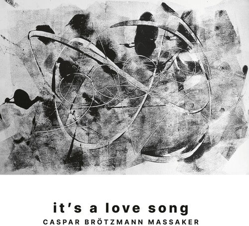 BROTZMANN MASSAKER,CASPAR - IT'S A LOVE SONG - RECORD