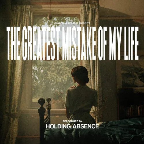 HOLDING ABSENCE - GREATEST MISTAKE OF MY LIFE - RECORD